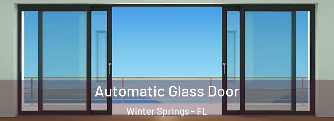  Automatic Glass Door Winter Springs - FL