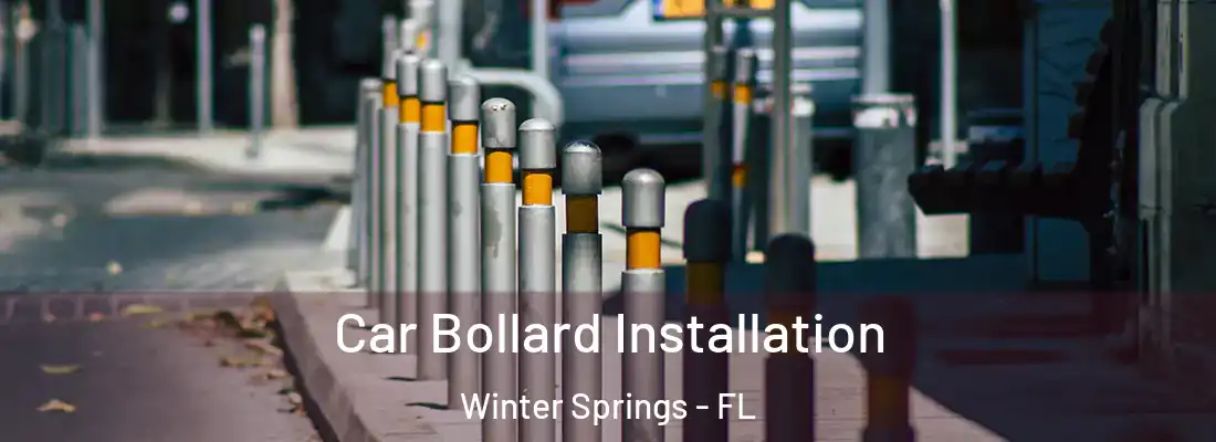  Car Bollard Installation Winter Springs - FL