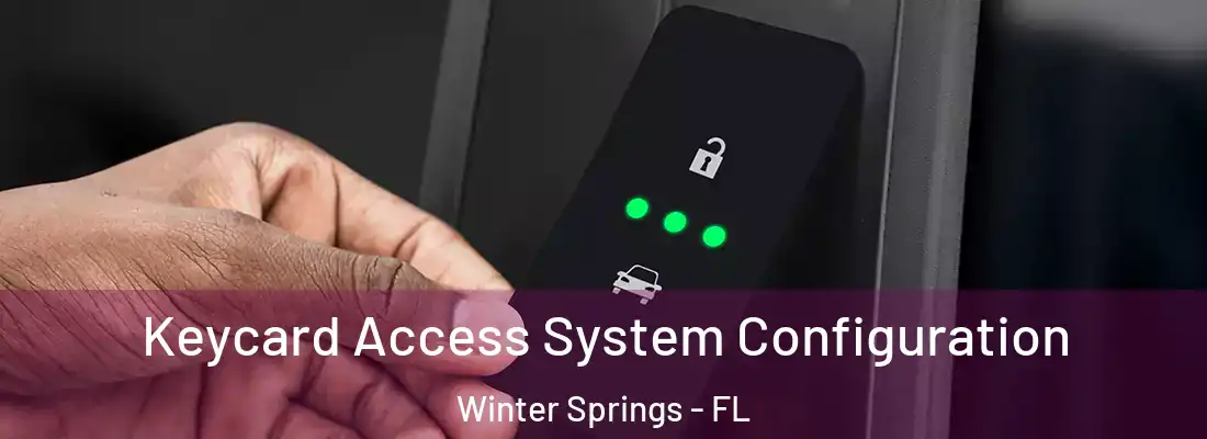  Keycard Access System Configuration Winter Springs - FL