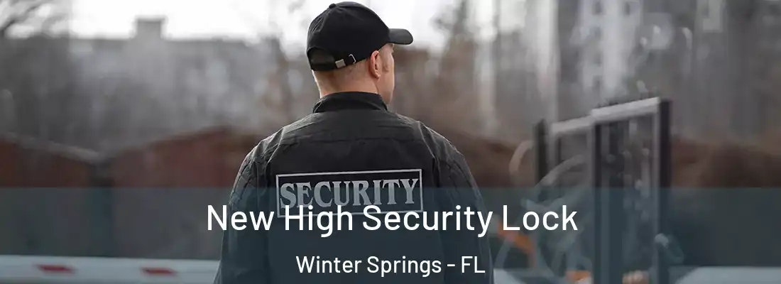  New High Security Lock Winter Springs - FL