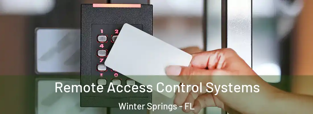  Remote Access Control Systems Winter Springs - FL
