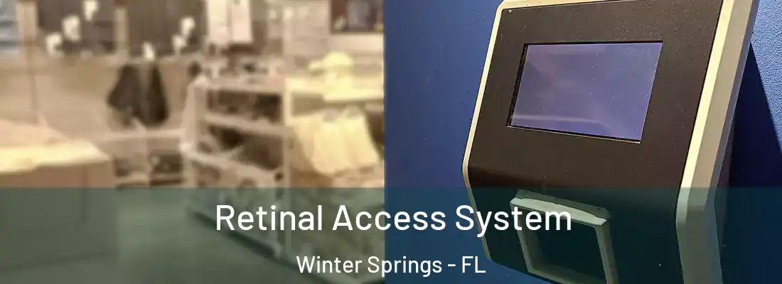  Retinal Access System Winter Springs - FL