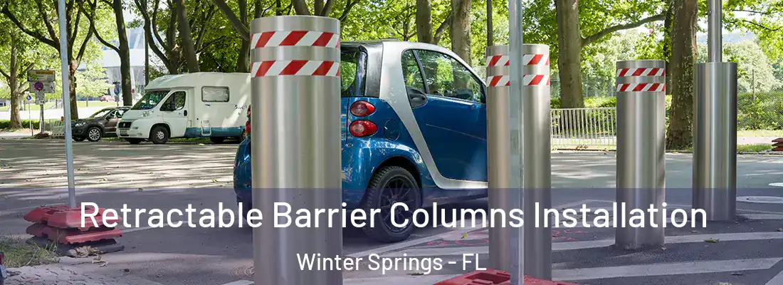  Retractable Barrier Columns Installation Winter Springs - FL