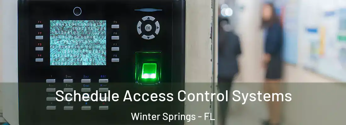  Schedule Access Control Systems Winter Springs - FL