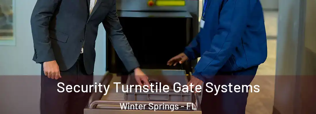  Security Turnstile Gate Systems Winter Springs - FL