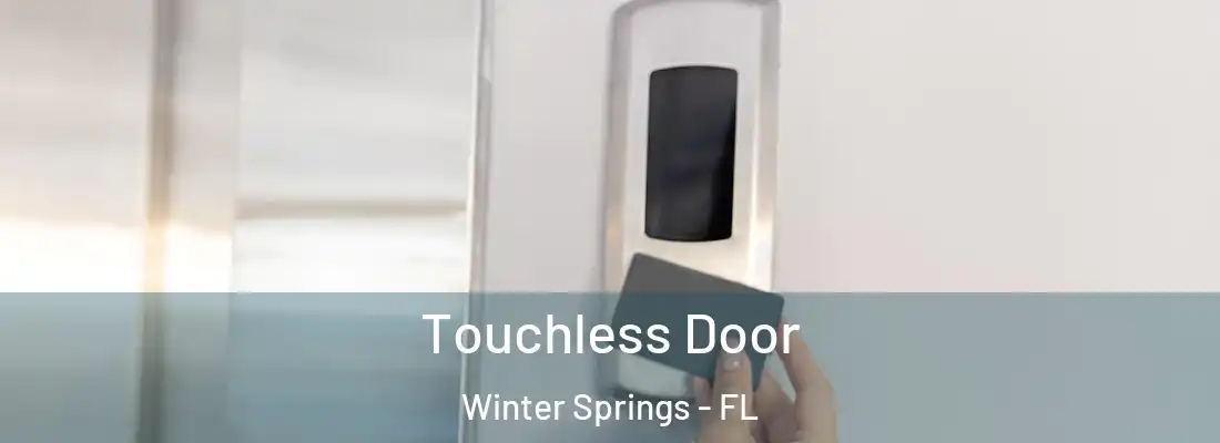  Touchless Door Winter Springs - FL